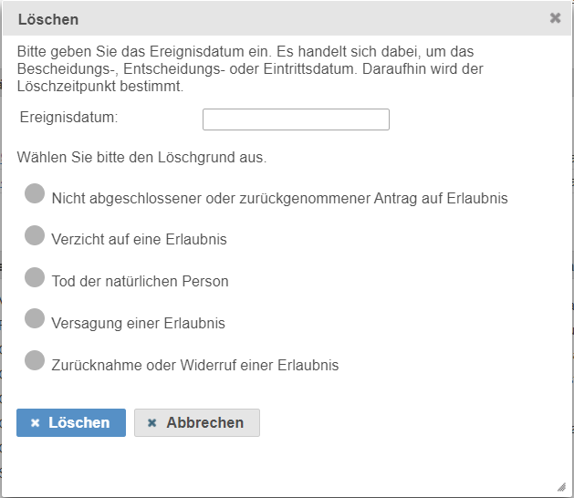 Dialogfenster zum Löschen mit Eingabefeld für das Ereignisdatum, Auswahl des Löschgrunds mittels Radiobuttons sowie Schaltflächen zum Löschen und Abbrechen.