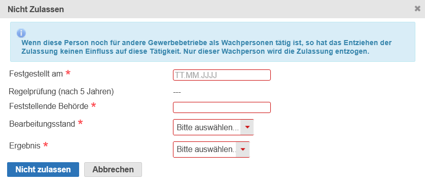 Dialogfenster zum Nicht Zulassen mit Informationshinweis zur Zulassungsentziehung, Pflichtfeldern für Festgestellt am, Feststellende Behörde, Bearbeitungsstand und Ergebnis sowie den Schaltflächen Nicht zulassen und Abbrechen.